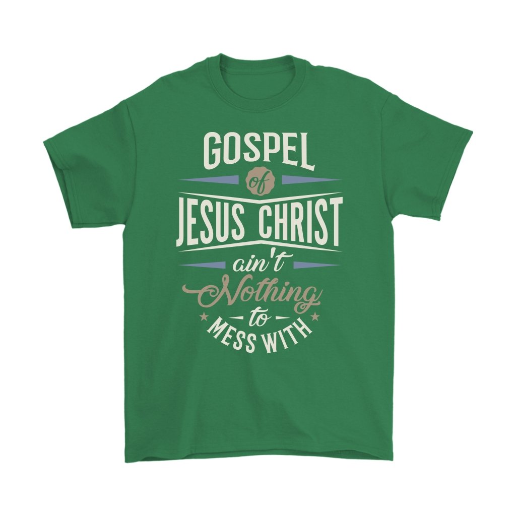 Gospel of Jesus Ain't Nothing To Mess With Men's T-Shirt Part 3