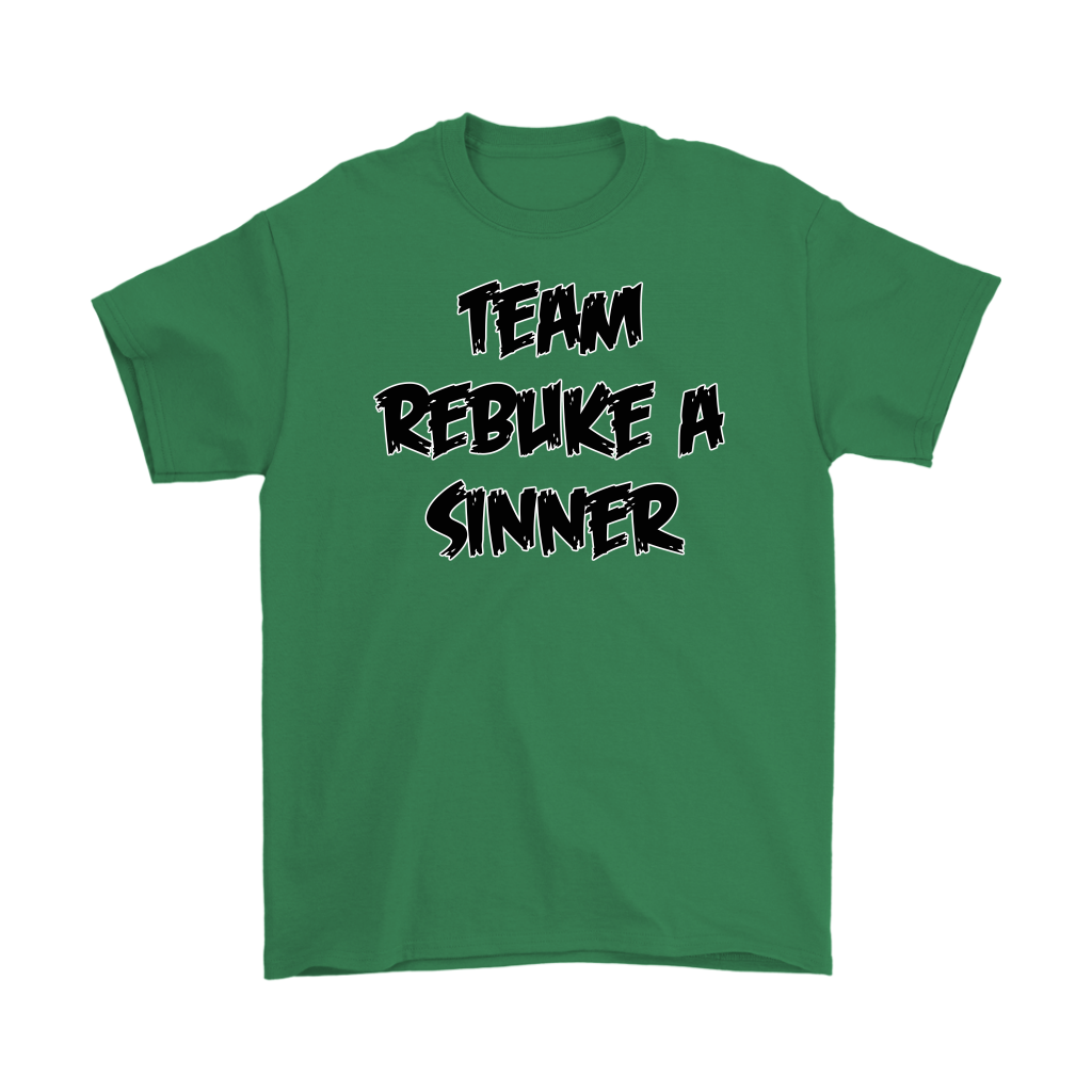 Team Rebuke A Sinner Men's T-Shirt Part 2