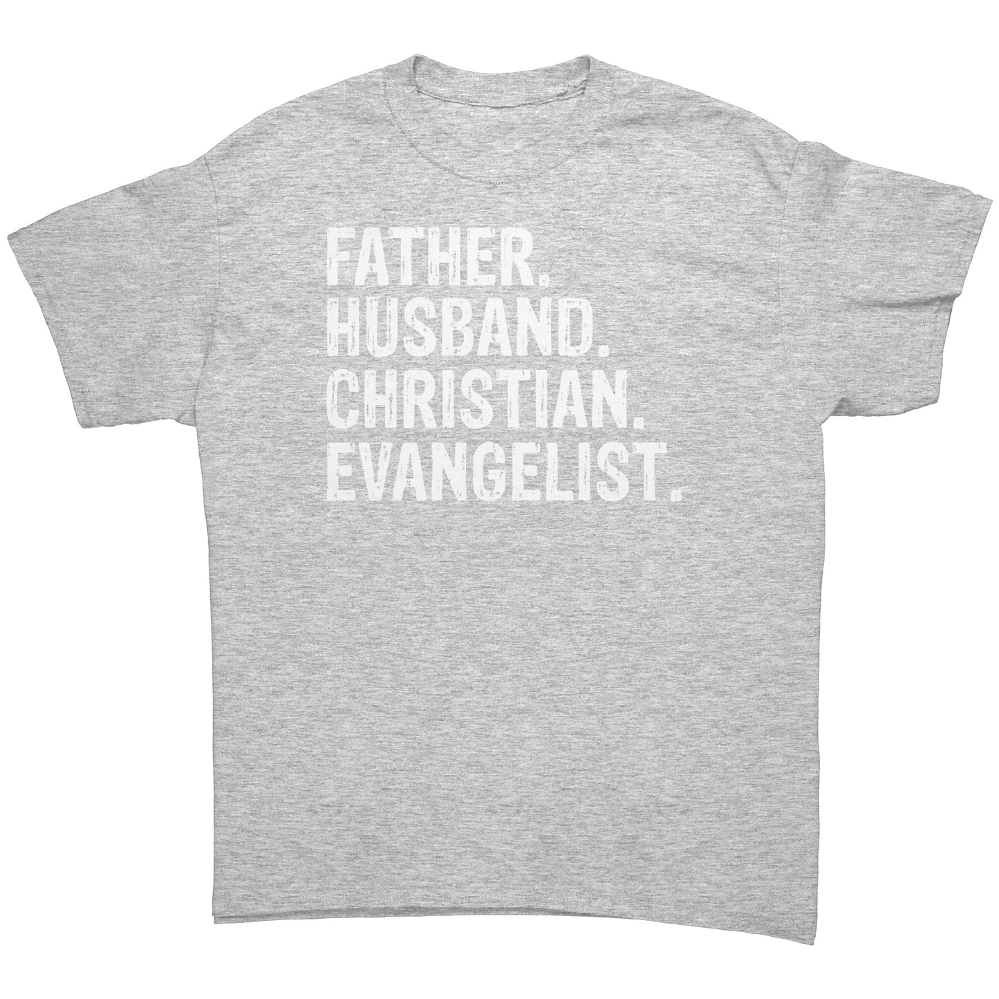Father.Husband.Christian.Evangelist Men's T-Shirt Part 2