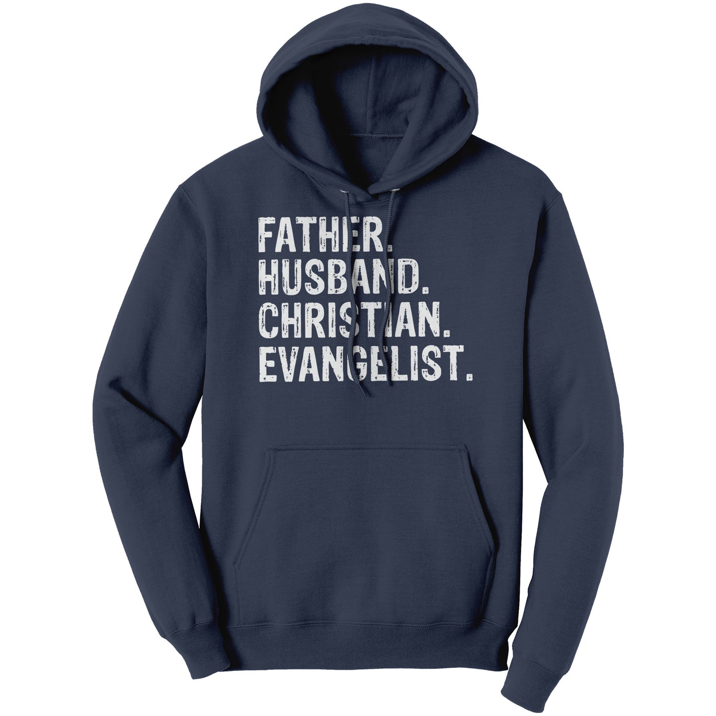 Father. Husband. Christian. Evangelist Hoodie Part 2