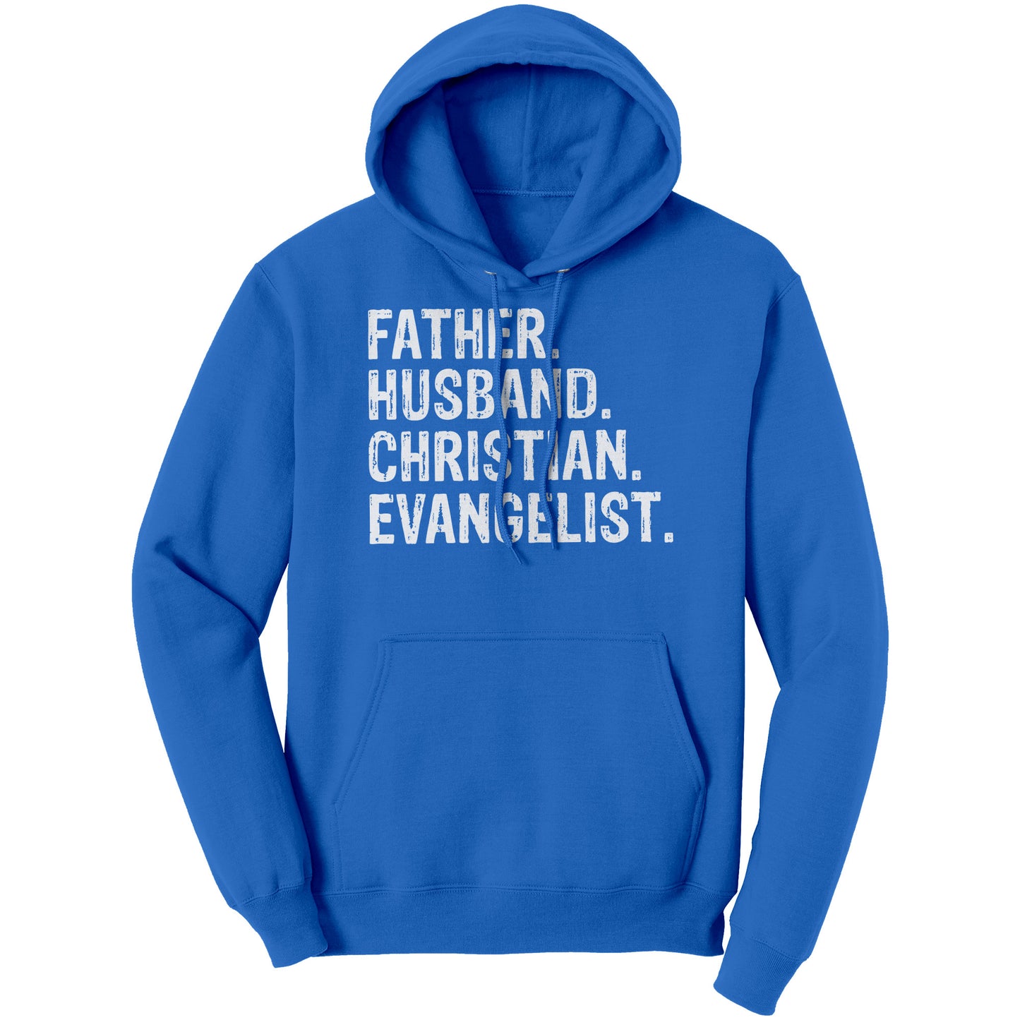 Father. Husband. Christian. Evangelist Hoodie Part 2