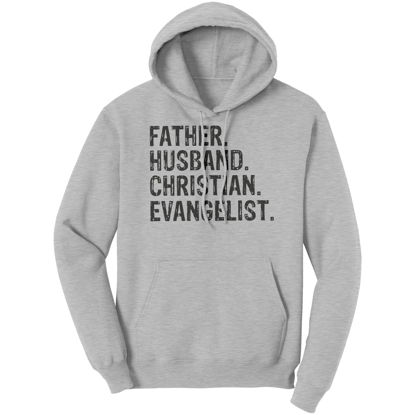 Father. Husband. Christian. Evangelist Hoodie Part 1