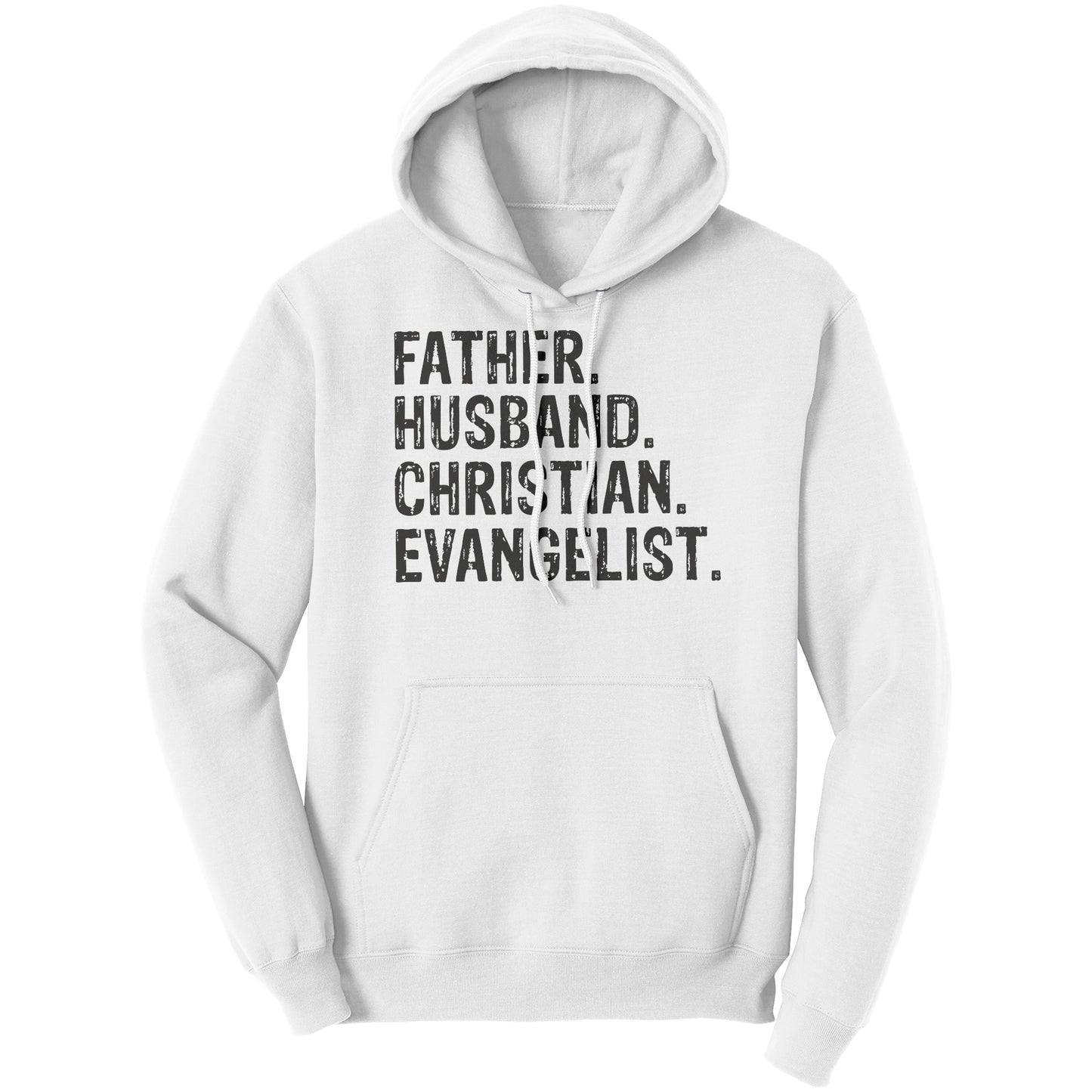 Father. Husband. Christian. Evangelist Hoodie Part 1