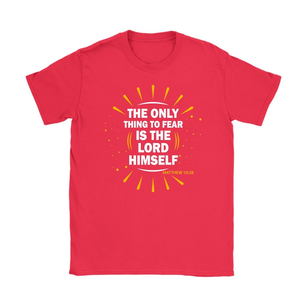 Fear The Lord Women's T-Shirt Part 1.3
