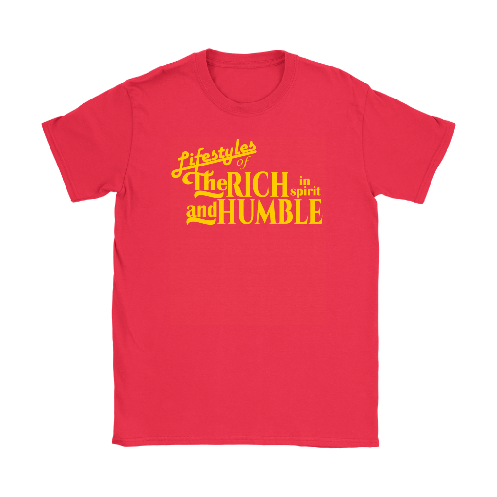 Lifestyles Of The Rich In Spirit And Humble Women's T-Shirt