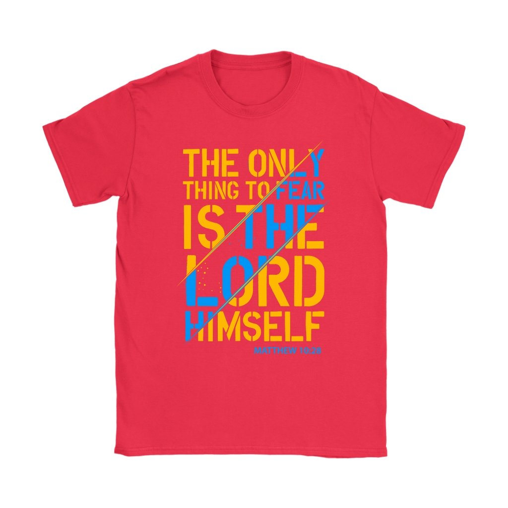 Fear The Lord Women's T-Shirt Part 1.1