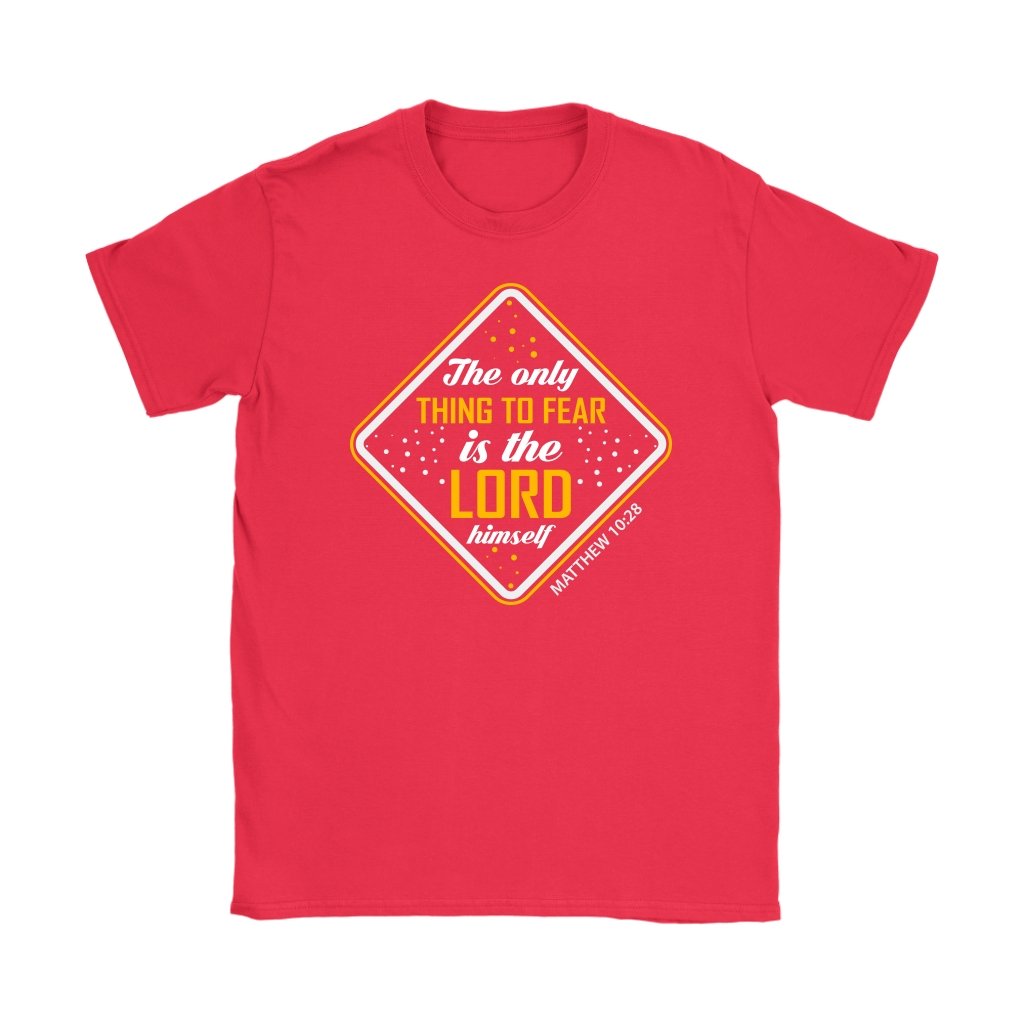 Fear The Lord Women's T-Shirt Part 1.2
