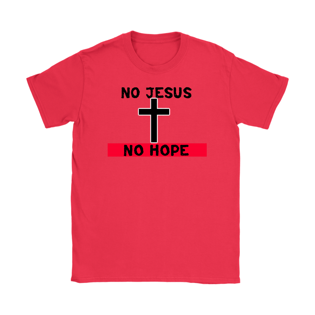 No Jesus No Hope Women's T-Shirt Part 2