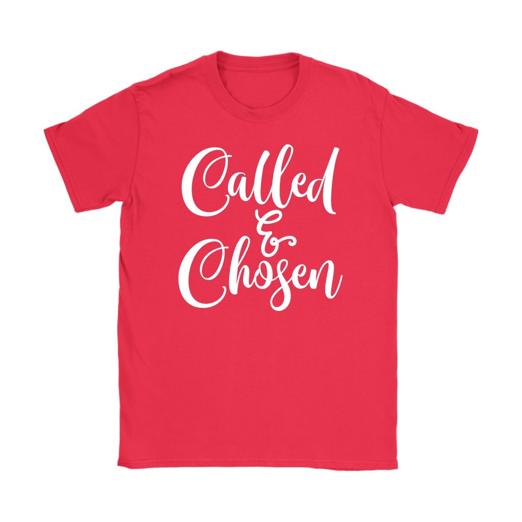 Called & Chosen Women's T-Shirt Part 2
