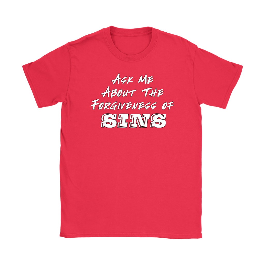 Ask Me About The Forgiveness of Sins Women's T-Shirt Part 2