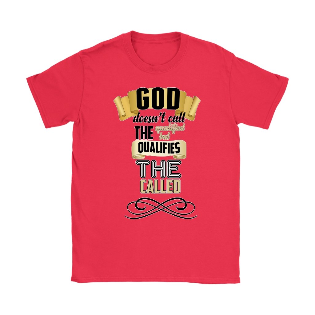 God Qualifies The Called Women's T-Shirt Part 2