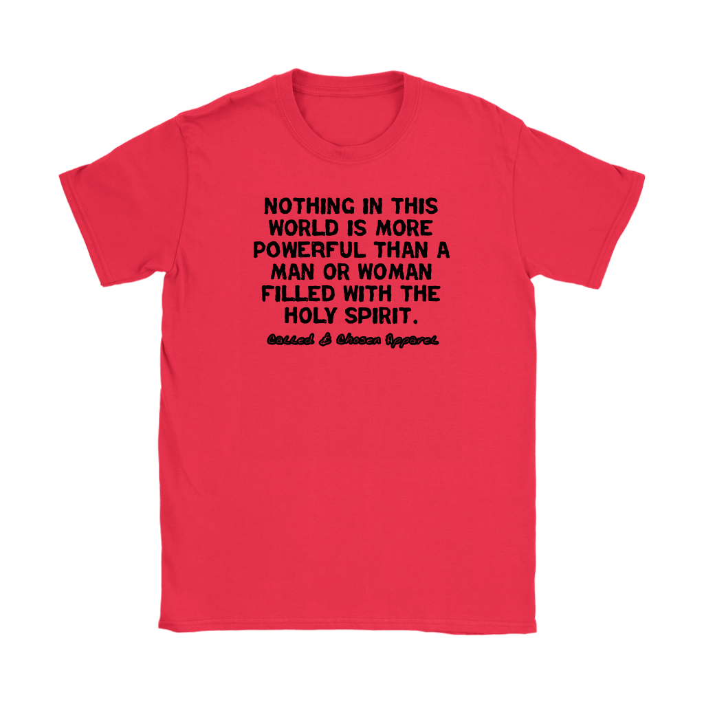Nothing In This World Is More Powerful Than...Women's T-Shirt Part 1