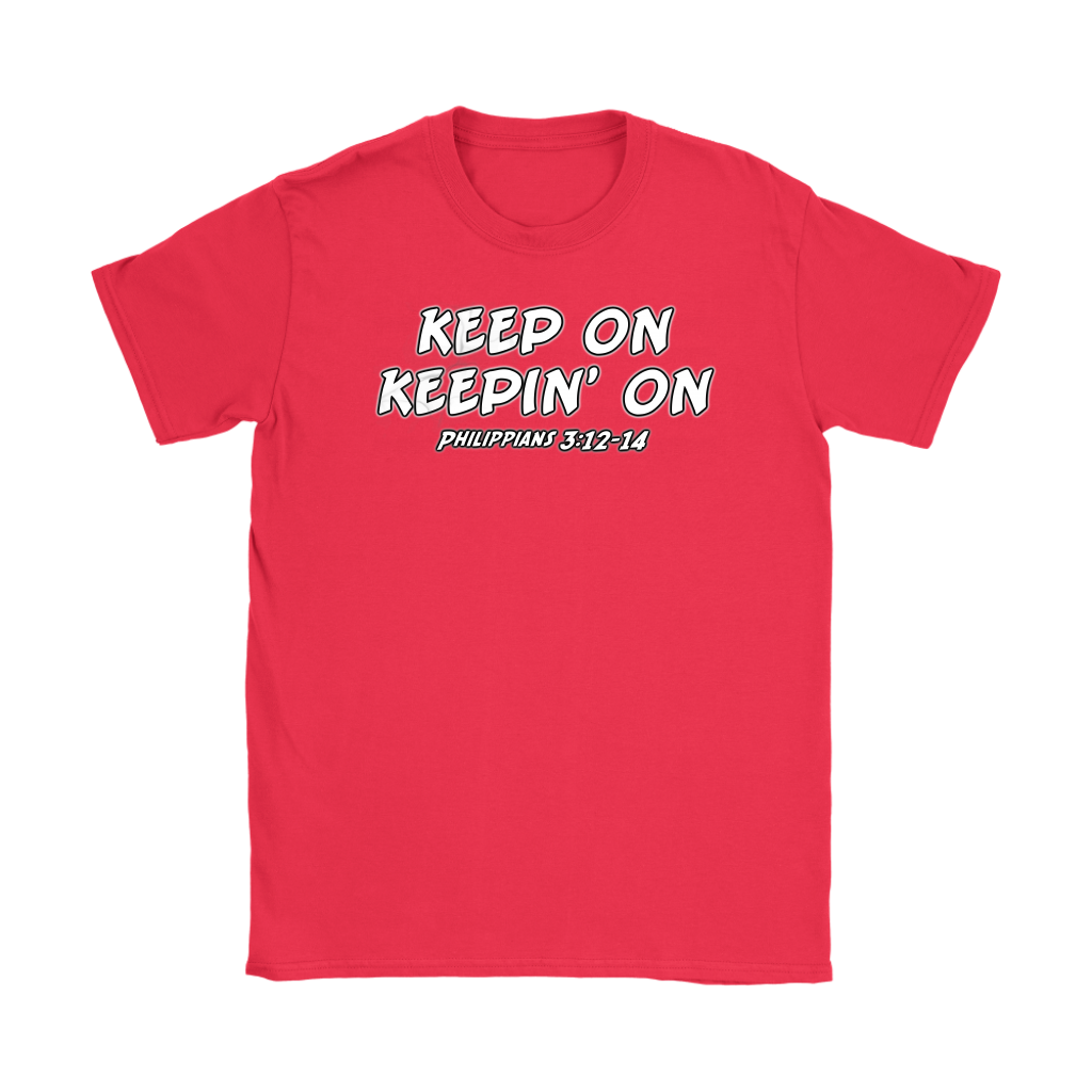 Keep On Keepin' On Women's T-Shirt Part 2