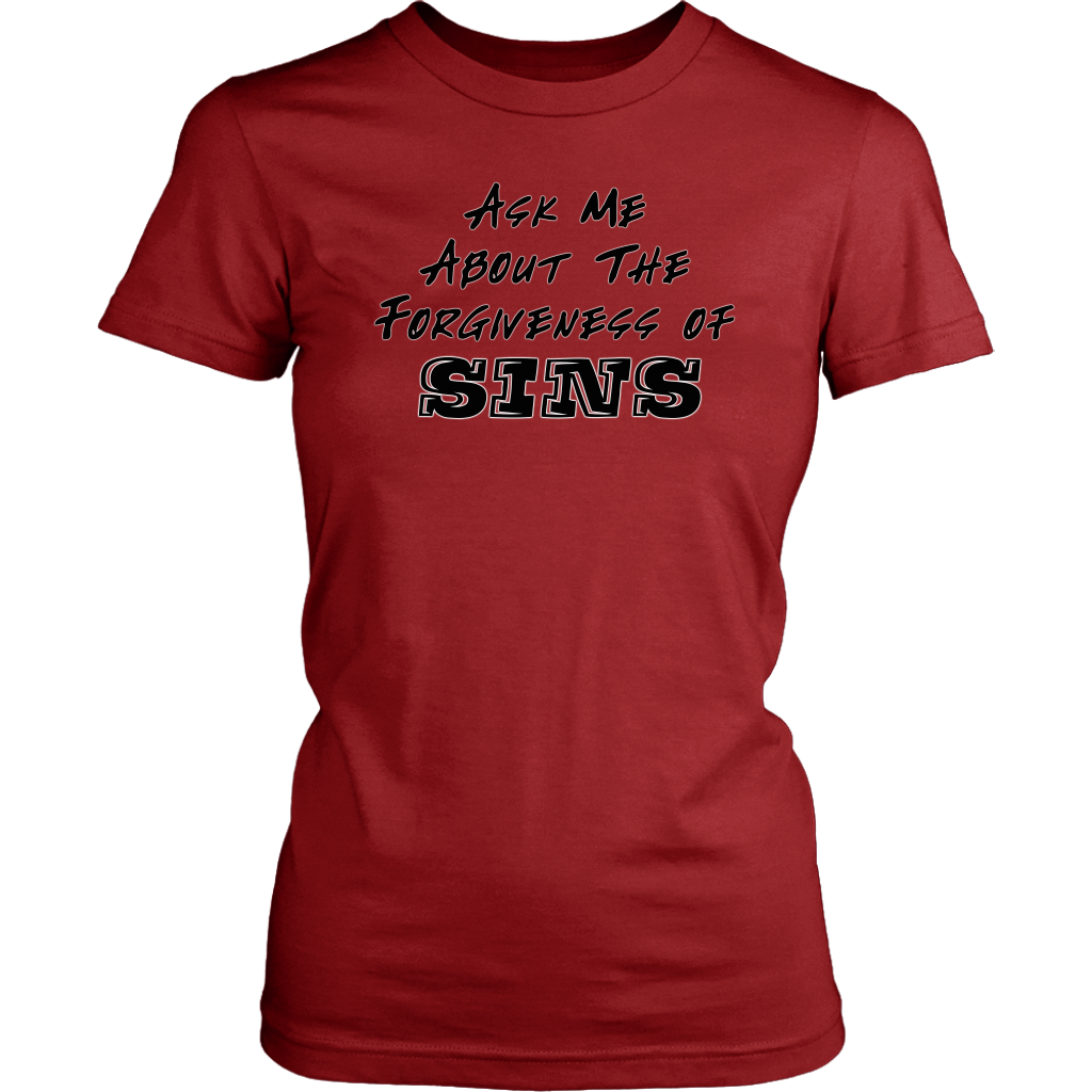 Ask Me About The Forgiveness of Sins Women's T-Shirt Part 1