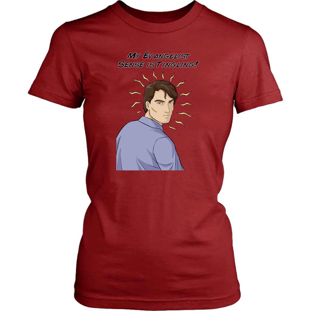 My Evangelist Sense is Tingling Women's T-Shirt Part 1