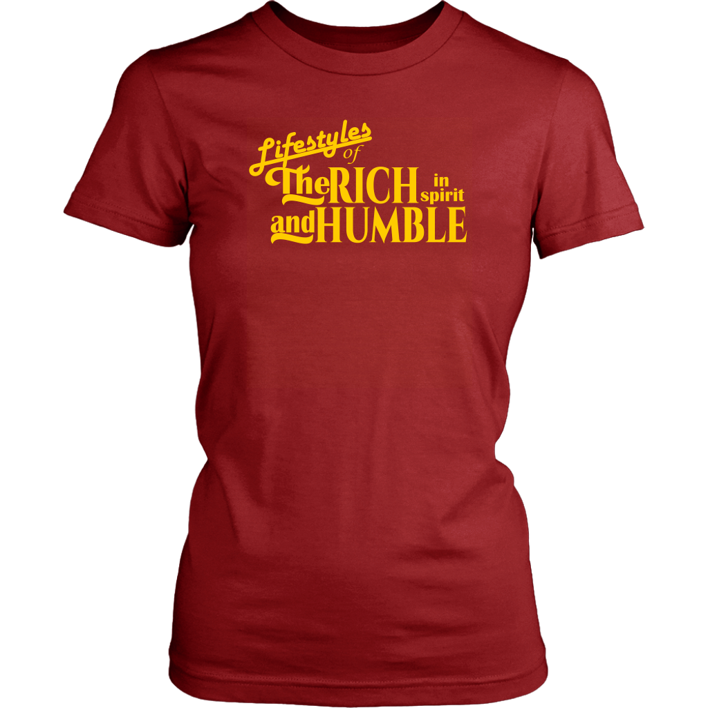 The Lifestyles Of The Rich In Spirit And Humble Women's T-Shirt