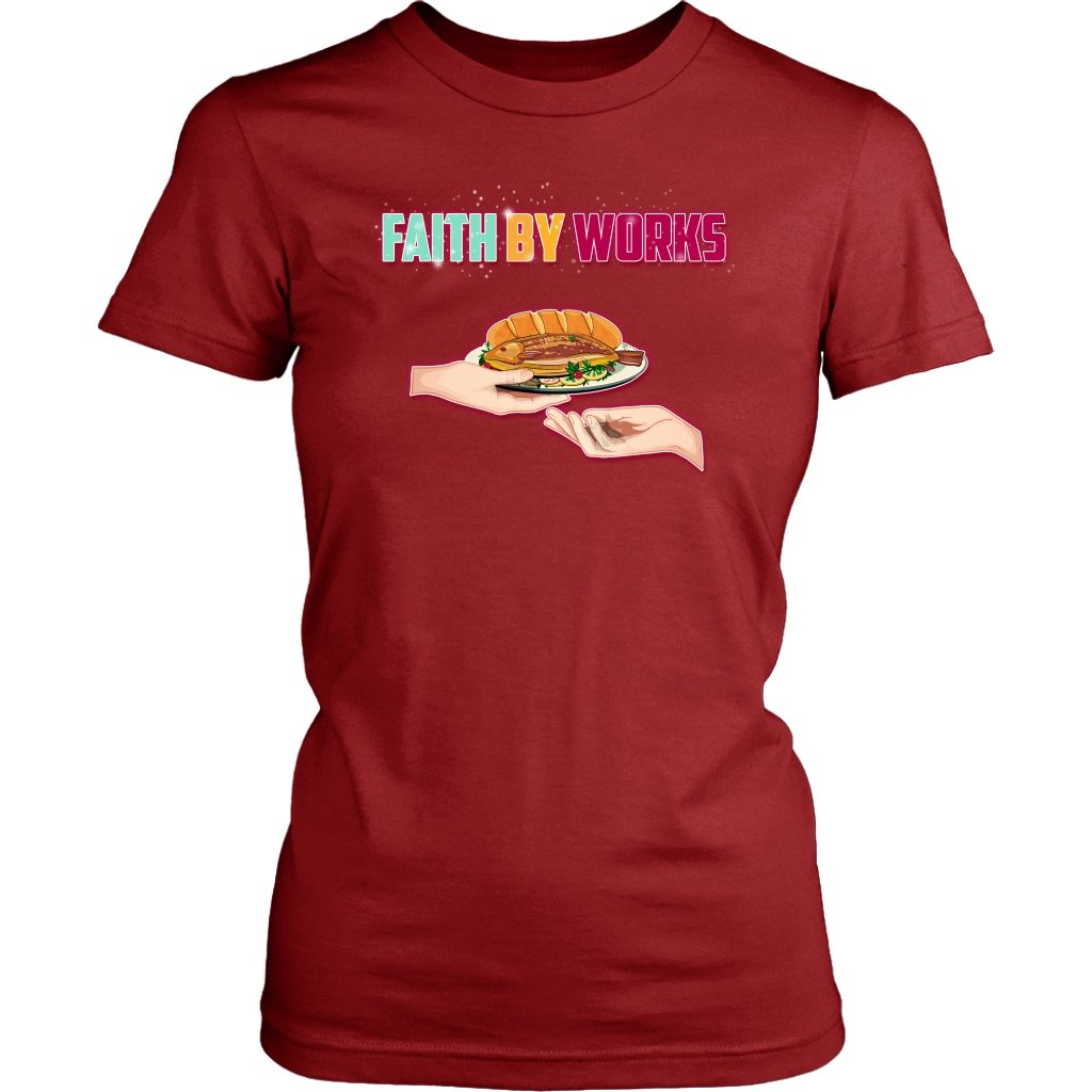 Faith By Works Women's T-Shirt