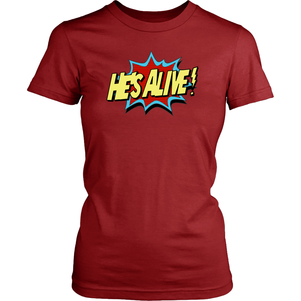 He's Alive Women's T-Shirt