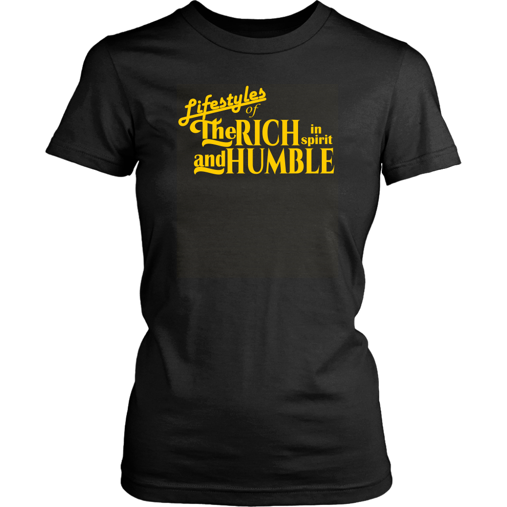The Lifestyles Of The Rich In Spirit And Humble Women's T-Shirt