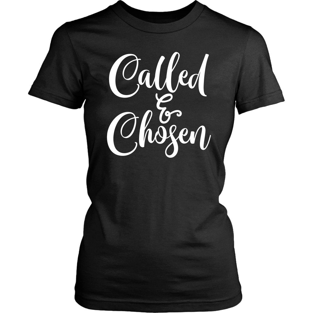 Called & Chosen Women's T-Shirt Part 2