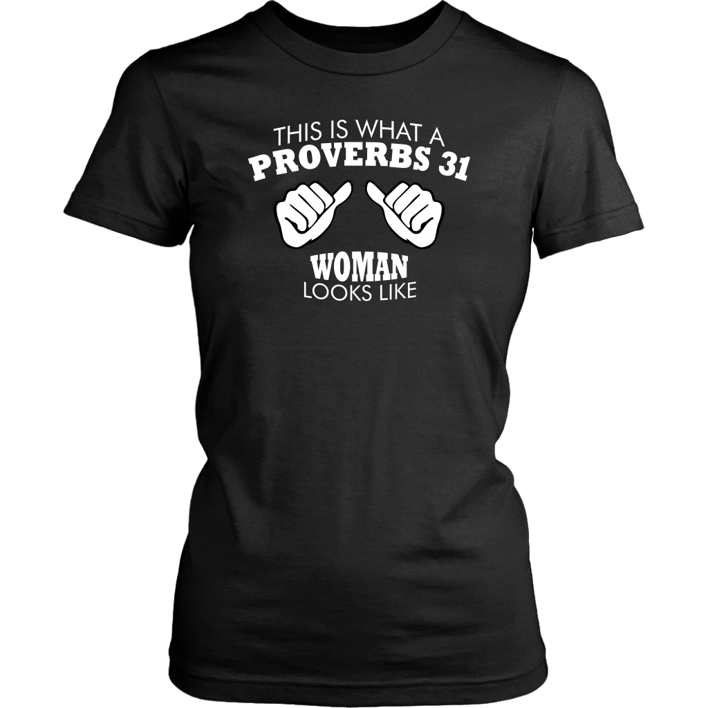 This Is What A Proverbs 31 Woman Looks Like Women's T-Shirt Part 2