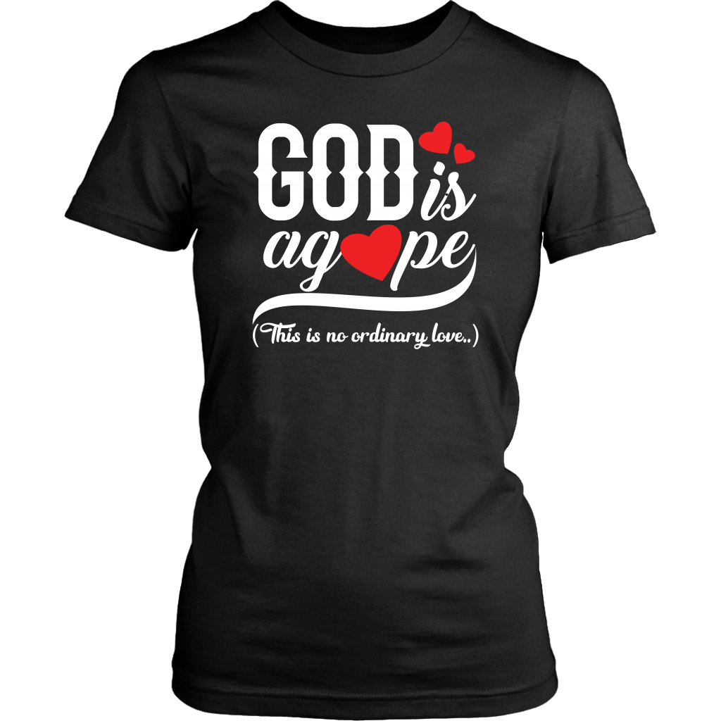 God is Agape Women’s T-Shirt Part 2