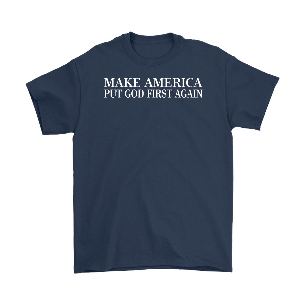 Make America Put God First Again Men's T-Shirt Part 2