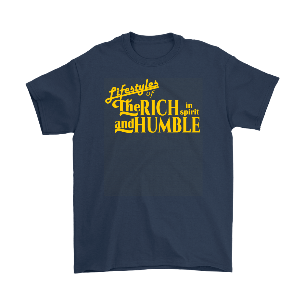 Lifestyles Of The Rich In Spirit And Humble Men's T-Shirt