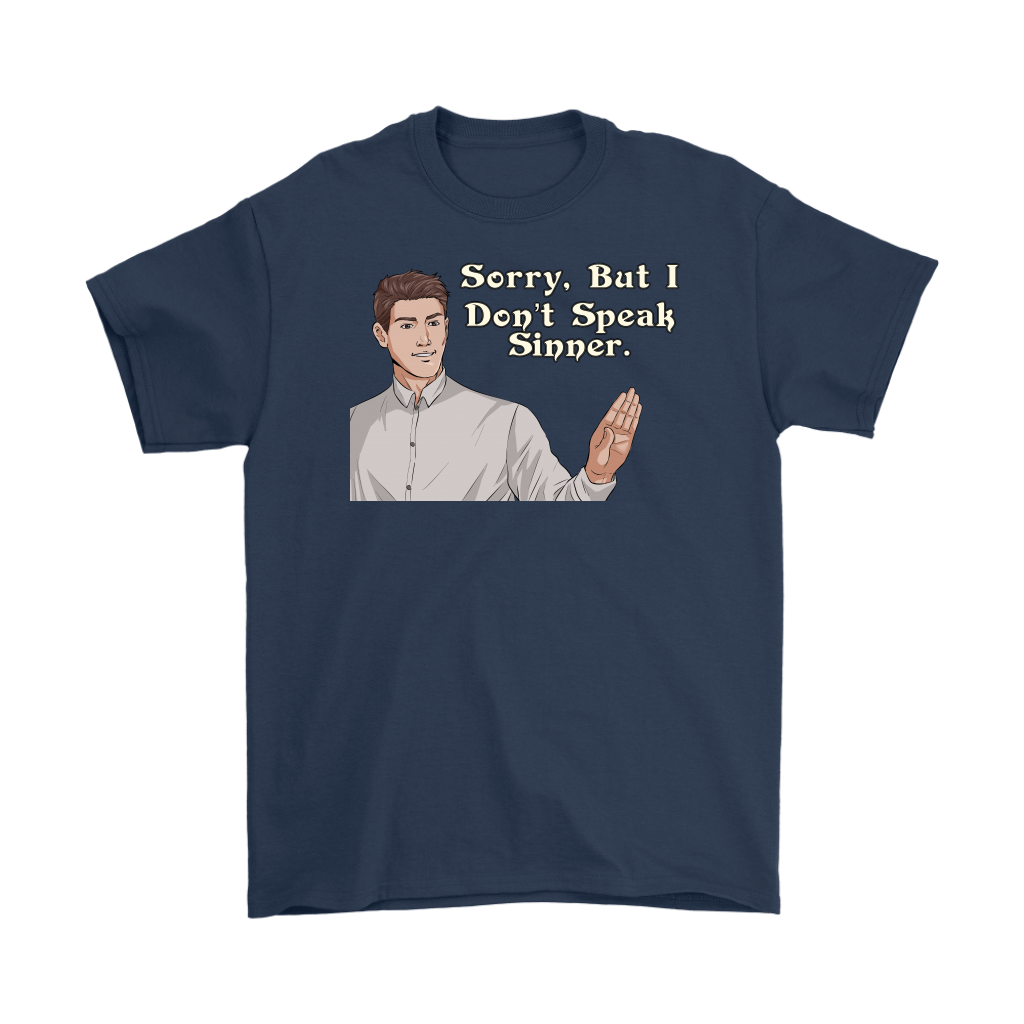 Sorry, I Don't Speak Sinner Men's T-Shirt Part 2