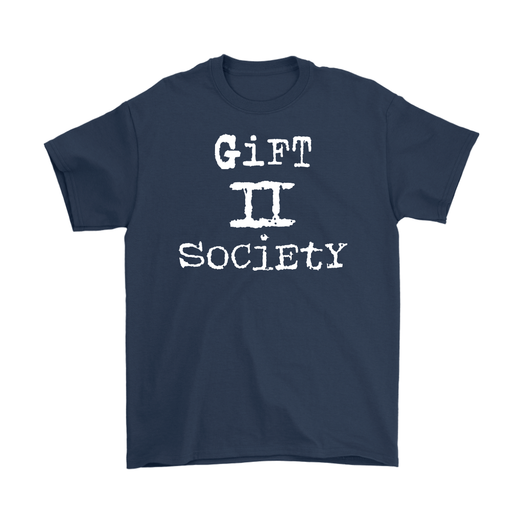 Gift II Society Men’s T-Shirt Part 2