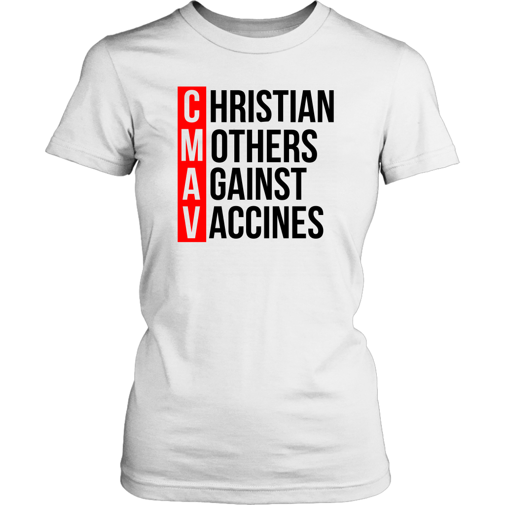 Christian Mothers Against Vaccines Women's T-Shirt Part 2