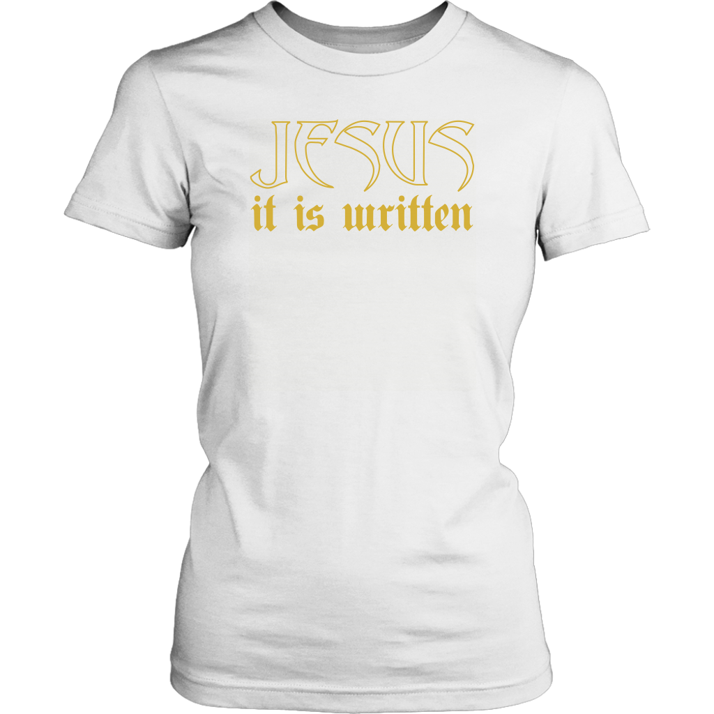 Jesus It Is Written Women's T-Shirt