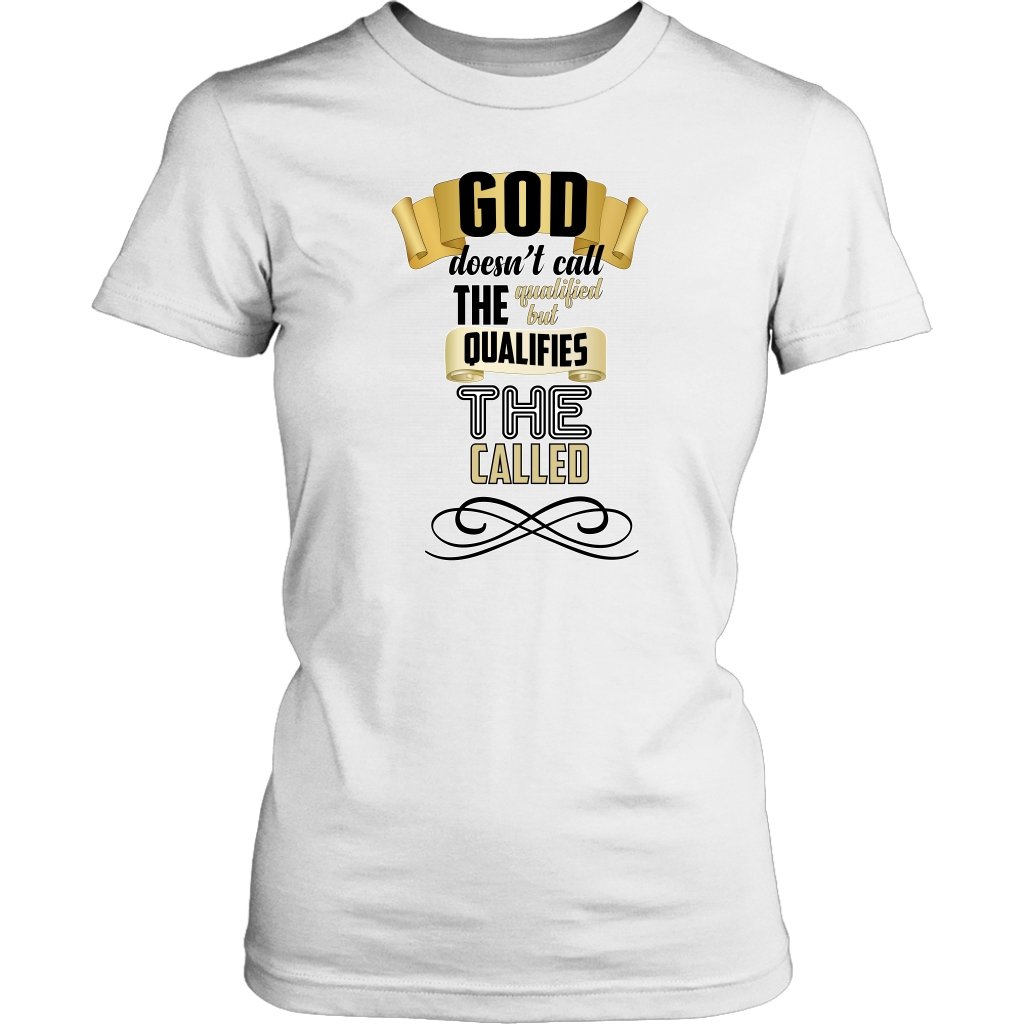God Qualifies The Called Women's T-Shirt Part 2