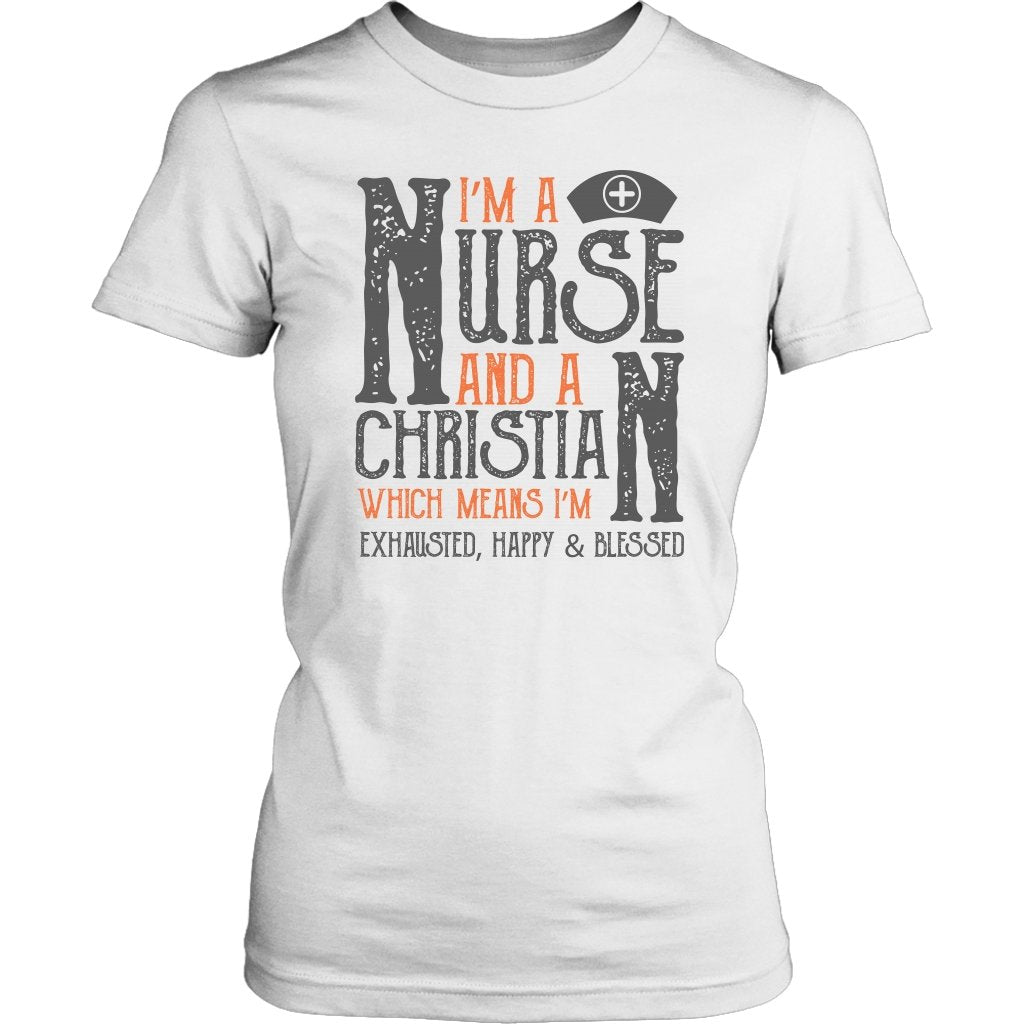 I'm A Nurse And A Christian Women's T-Shirt Part 2