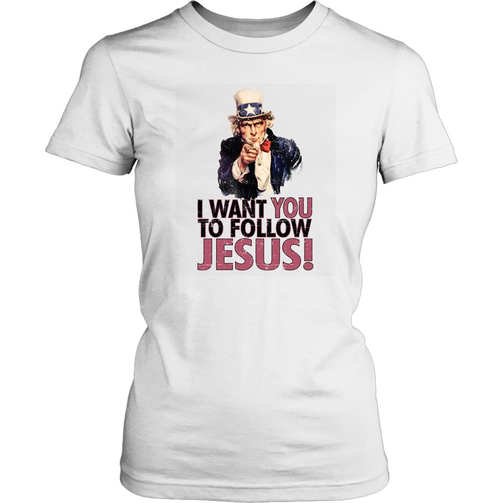 I Want You To Follow Jesus Women's T-Shirt