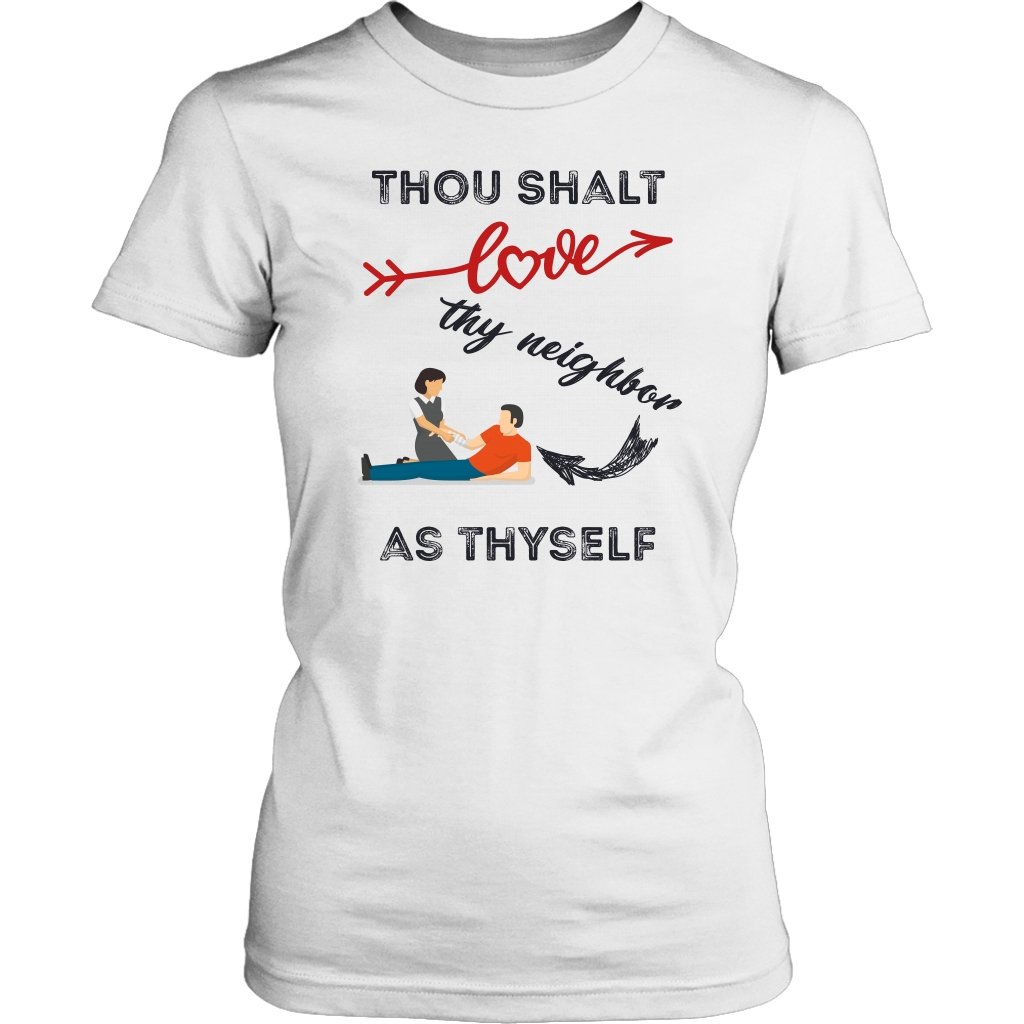 Love Thy Neighbor As Thyself Women's T-Shirt