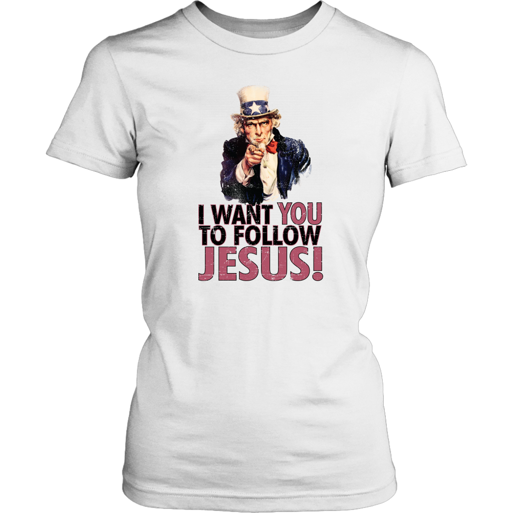 I Want You To Follow Jesus Women's T-Shirt