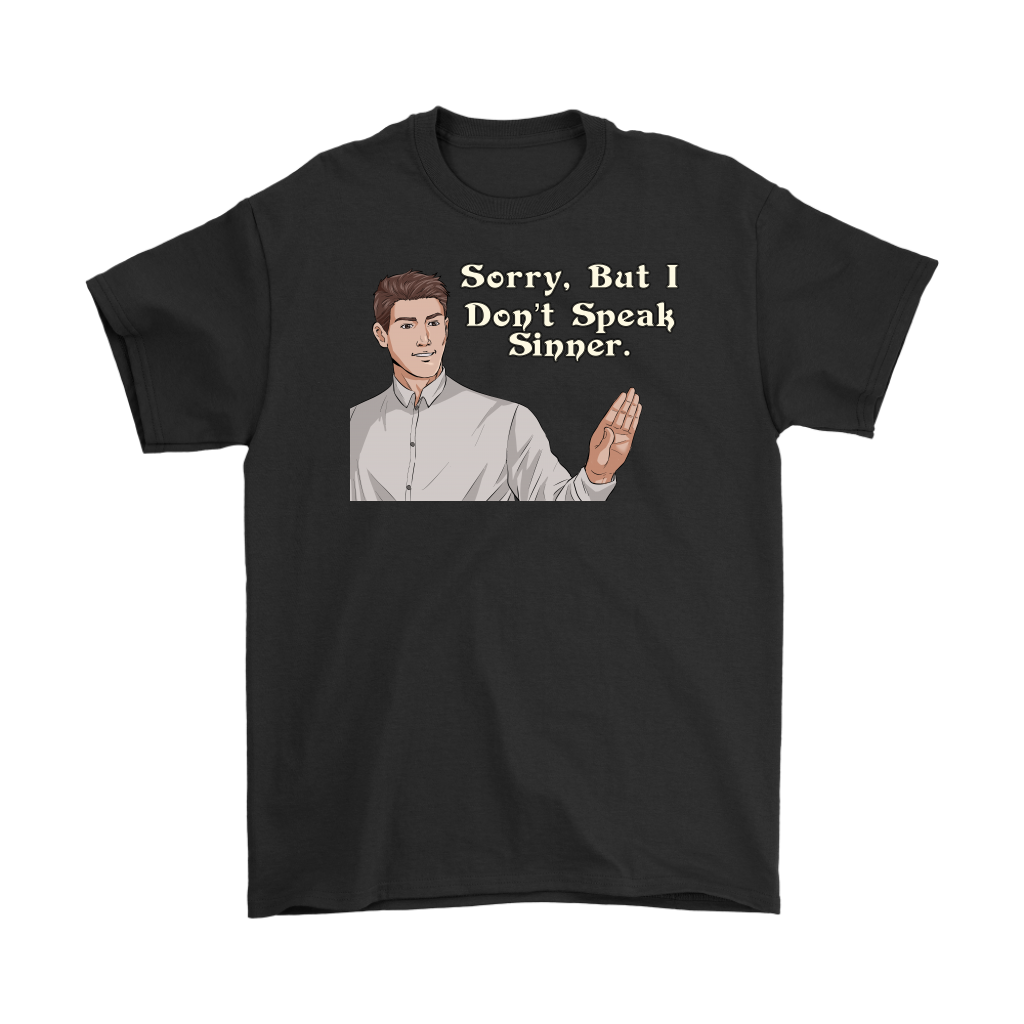 Sorry, I Don't Speak Sinner Men's T-Shirt Part 2