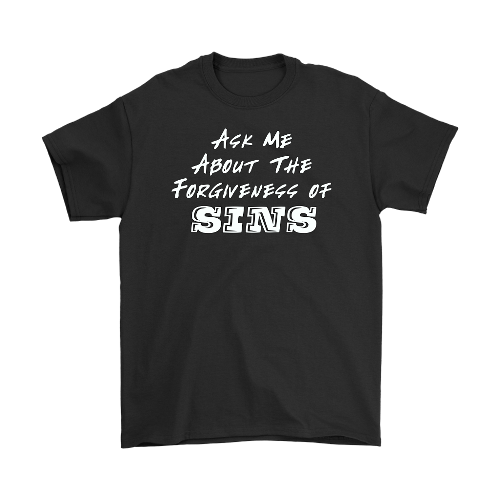 Ask Me About The Forgiveness of Sins Men's T-Shirt Part 2