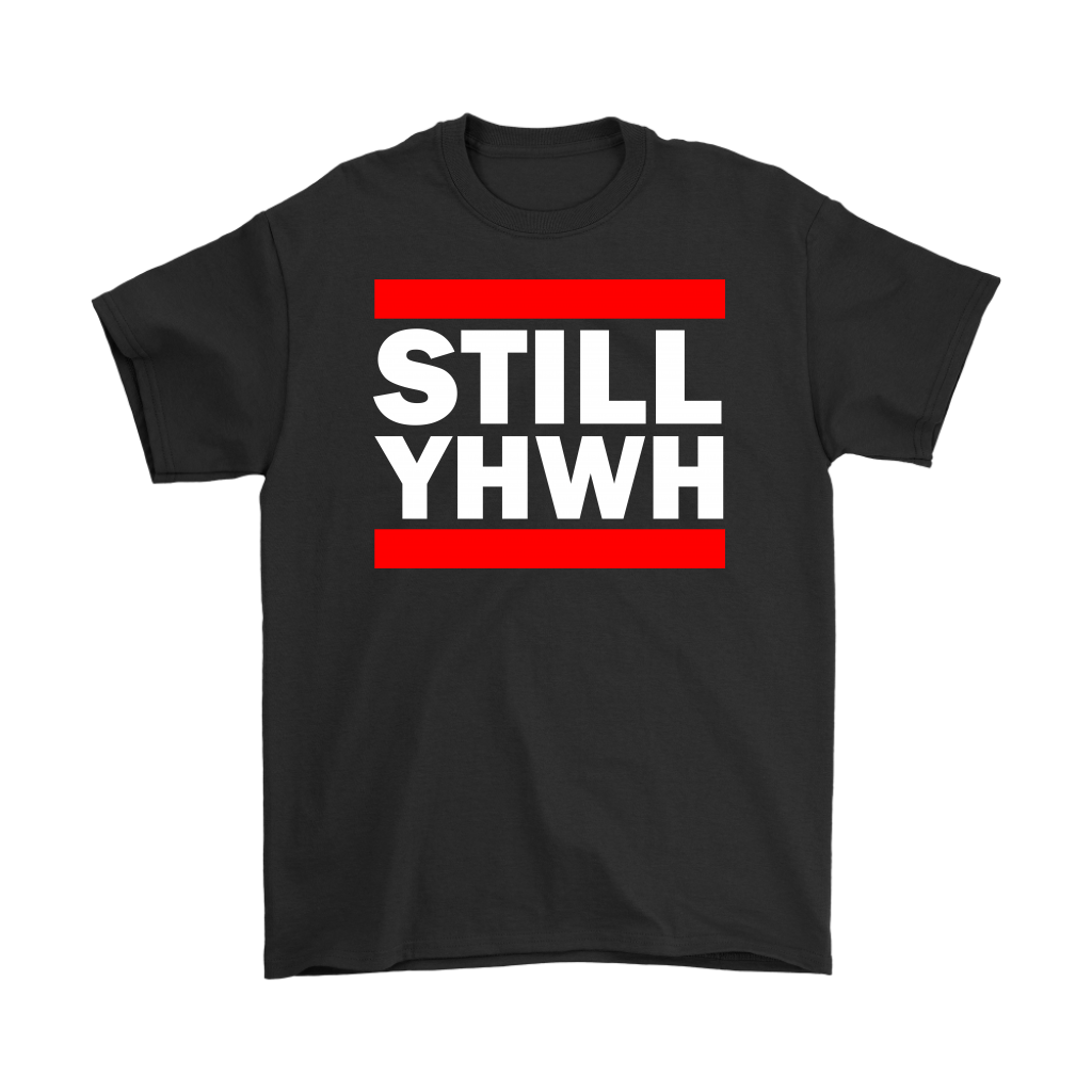 Still YHWH Men's T-Shirt Part 2