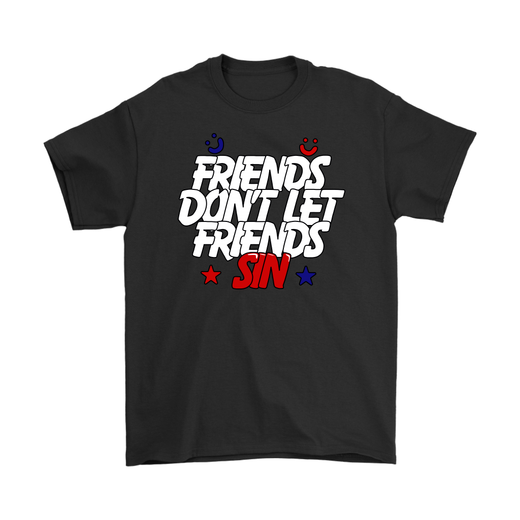 Friends Don't Let Friends Sin Men's T-Shirt