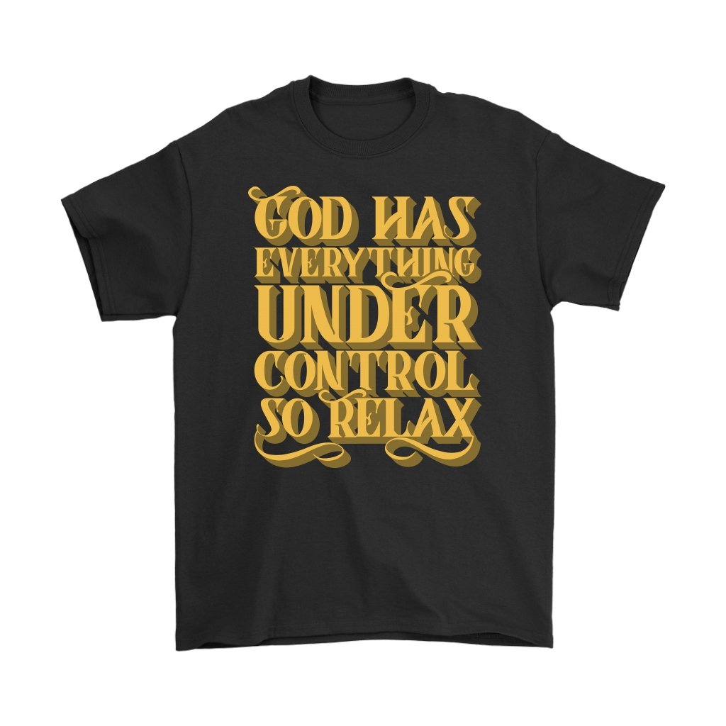 God Has Everything Under Control Men's T-Shirt Part 1