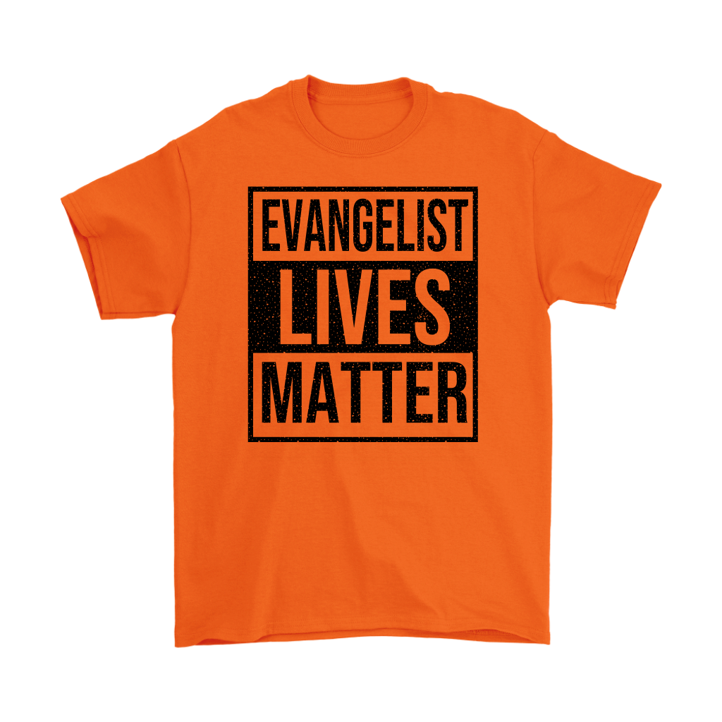 Evangelist Lives Matter Men's T-Shirt Part 1