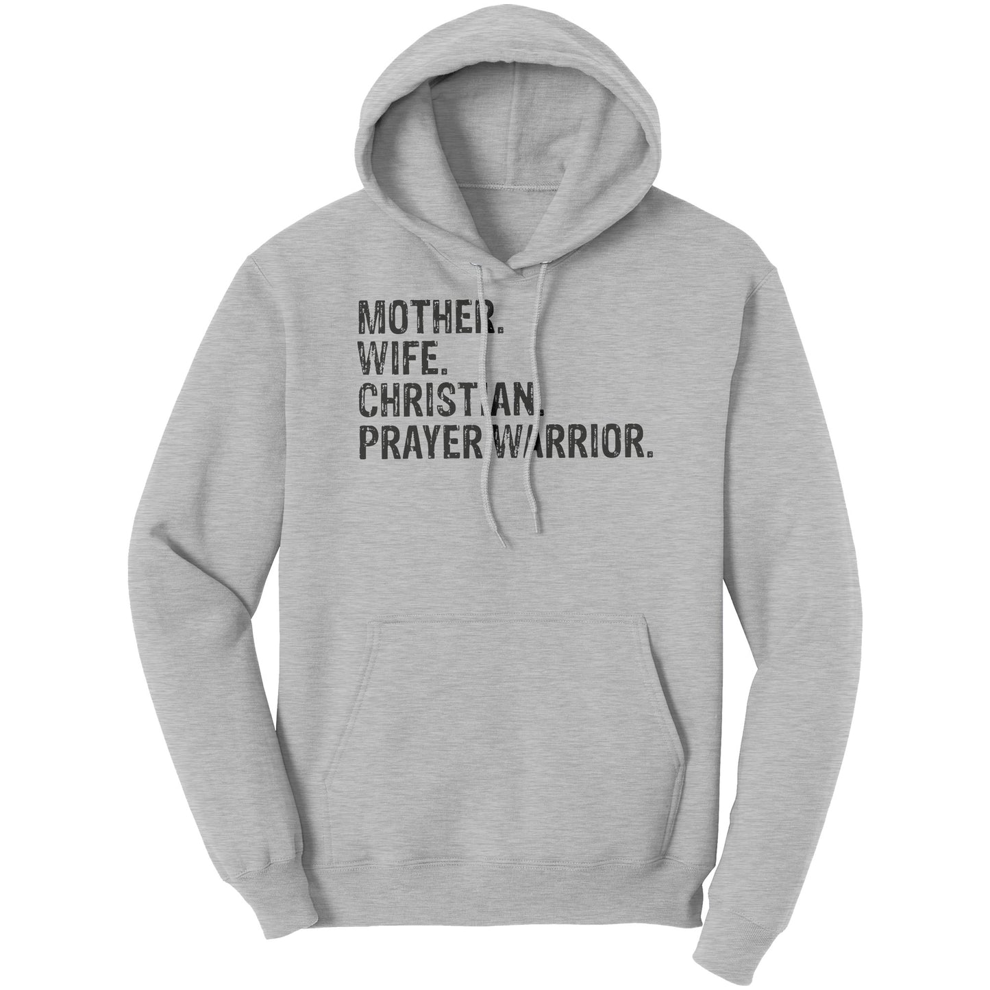 Mother. Wife. Christian. Prayer Warrior Hoodie Part 1