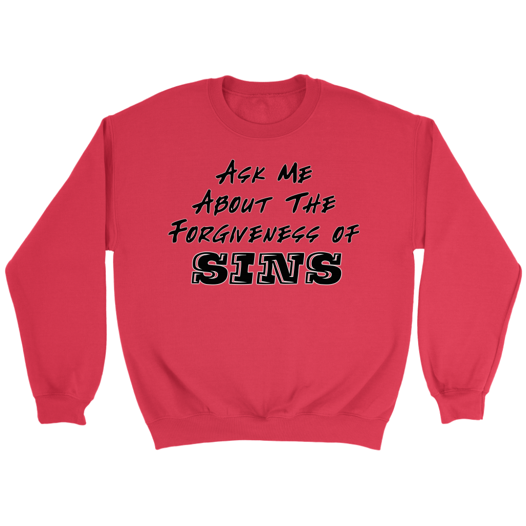 Ask Me About The Forgiveness of Sins Crewneck Part 1