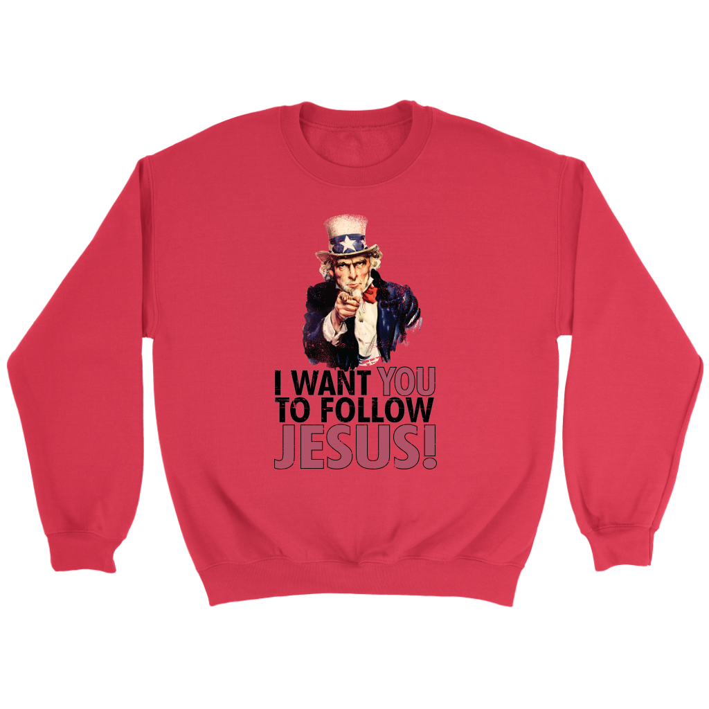 I Want You To Follow Jesus Crewneck