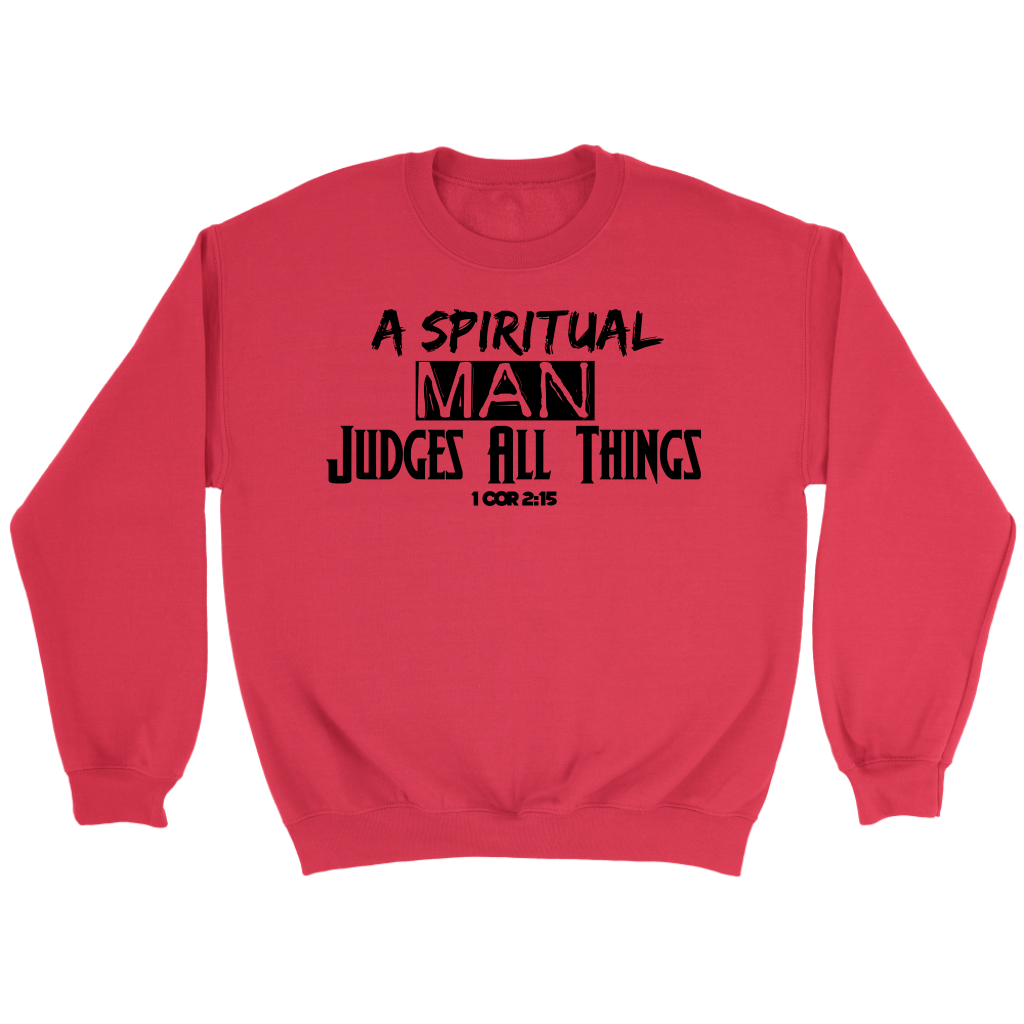 A Spiritual Man Judges All Things Crewneck T-Shirt Part 2