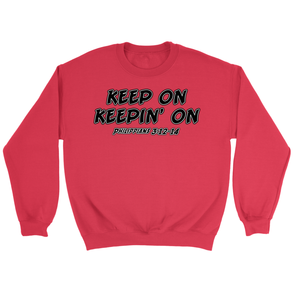 Keep On Keepin' On Crewneck Part 1