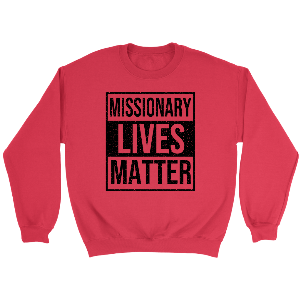 Missionary Lives Matter Crewneck Part 1