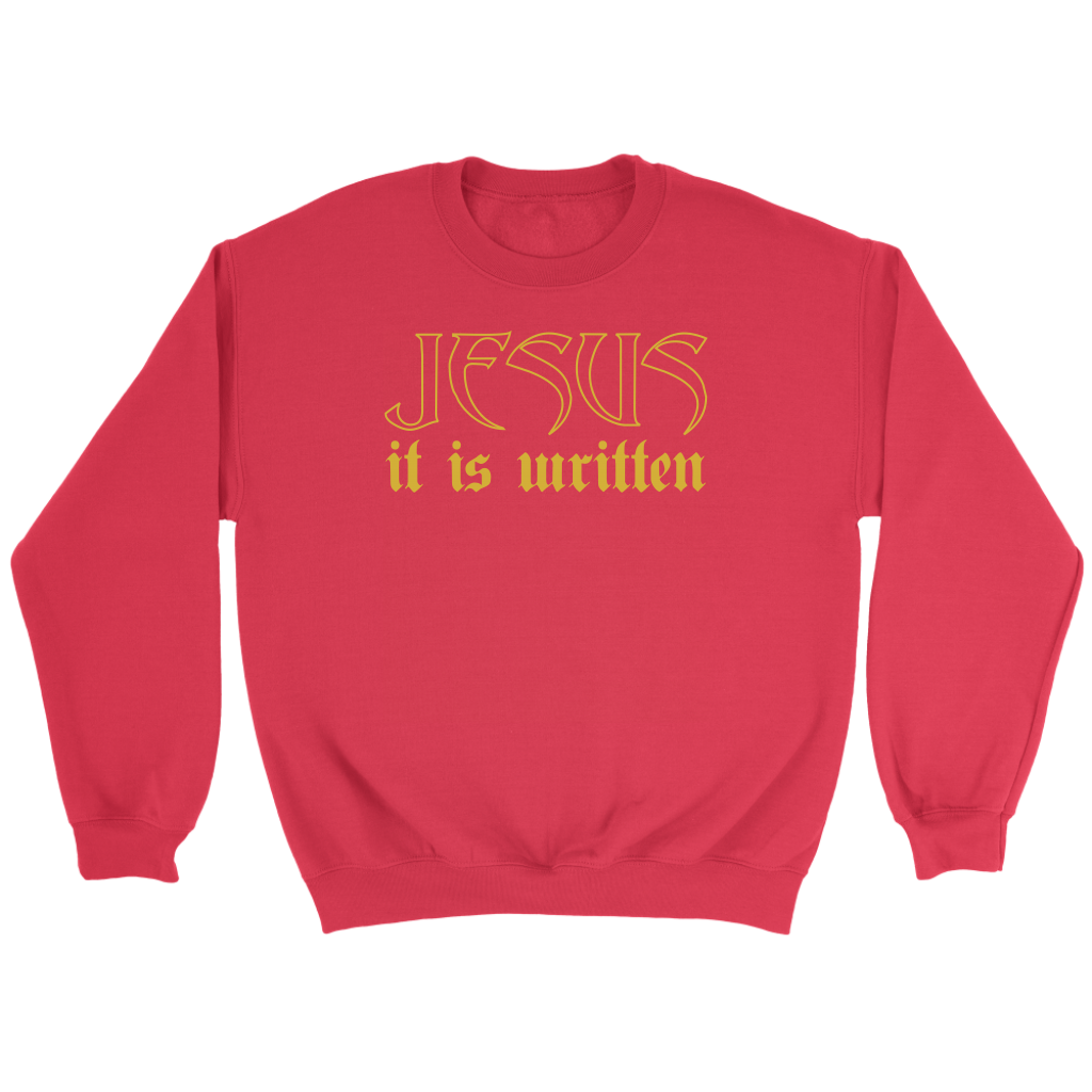 Jesus It Is Written Crewneck